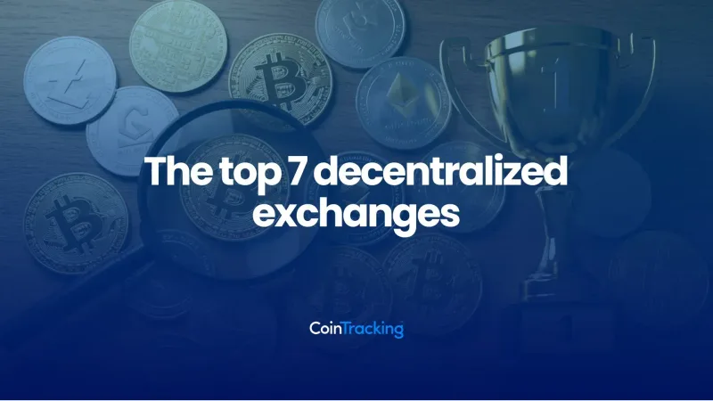 The top 7 decentralized exchanges