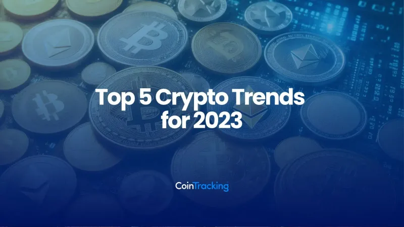 Top 5 crypto trends for 2023