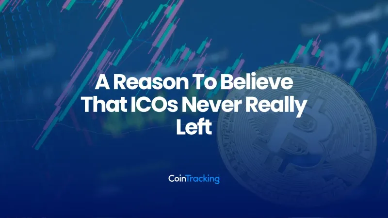 A Reason To Believe That ICOs Never Really Left