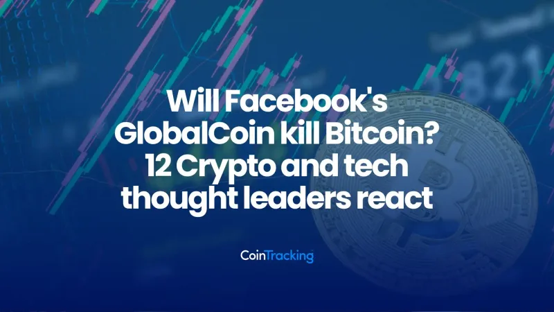 Will Facebook's GlobalCoin kill Bitcoin? 12 Crypto and tech thought leaders react