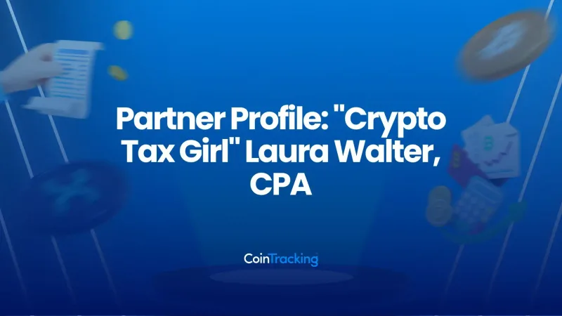 Partner Profile: "Crypto Tax Girl" Laura Walter, CPA